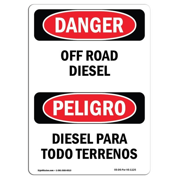 Signmission Safety Sign, OSHA Danger, 10" Height, Aluminum, Off Road Diesel Bilingual Spanish OS-DS-A-710-VS-1125